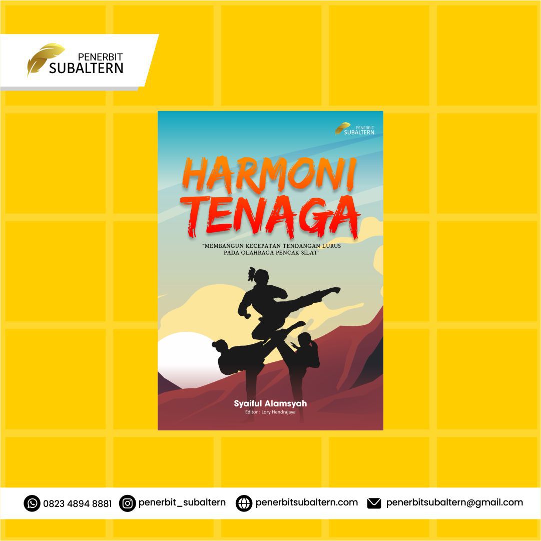 �Harmoni Tenaga� Membangun Kecepatan Tendangan Lurus Pada Olahraga Pencak Silat
